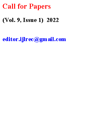 Text Box: Call for Papers(Vol. 9, Issue 1)  2022editor.ijlrec@gmail.com